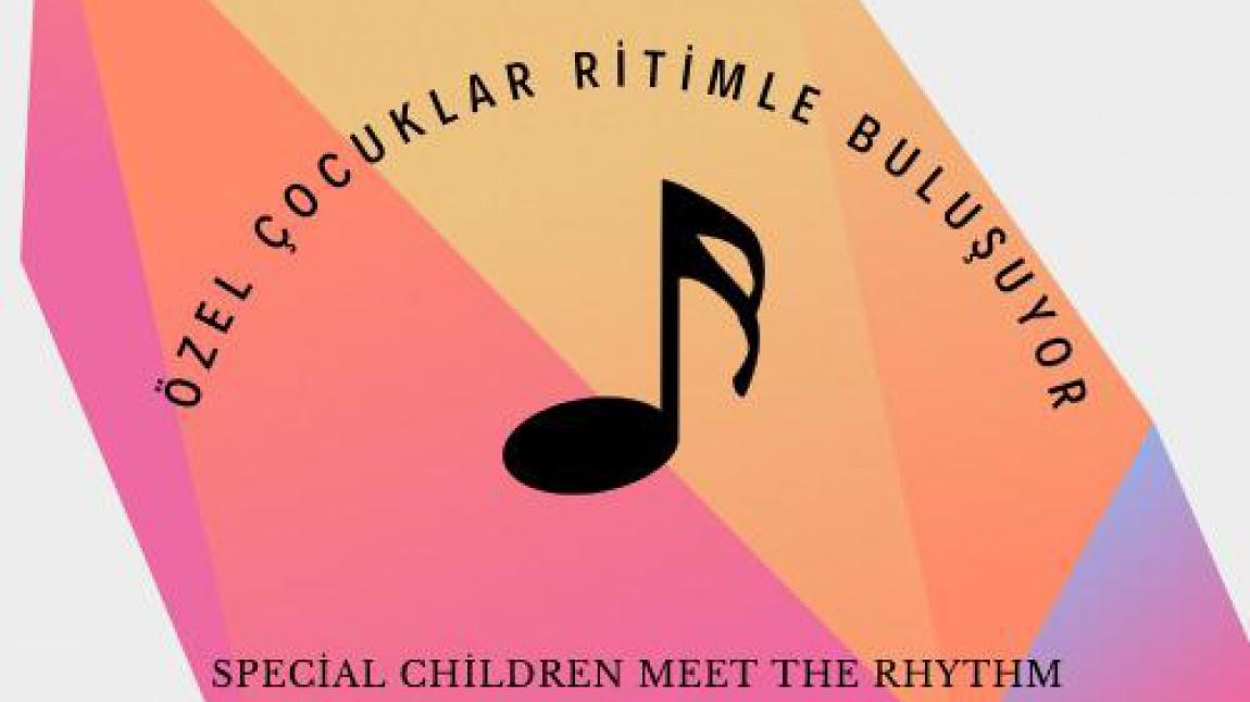 Birsen ARGUN-Özel Çocuklar Ritimle Buluşuyor / Special Children Meet the Rhythm